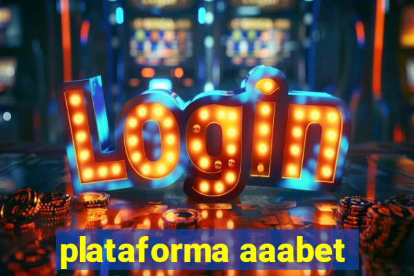 plataforma aaabet